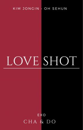 LOVE SHOT by Shadowchado