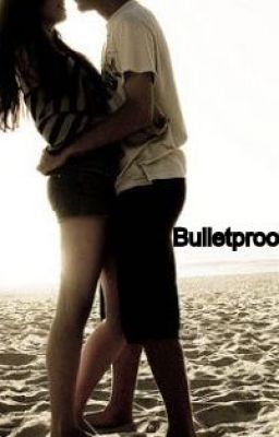 Bulletproof -  A Niall Horan Fanfic cover