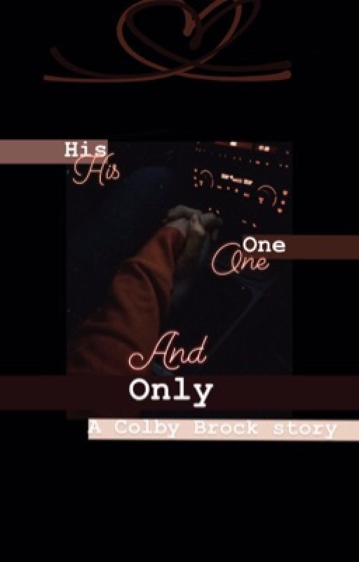 His One and Only - a Colby Brock love story  by colbyswolves