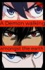 A Demon walking amongst the earth( Male Demon Reader X Kill La Kill)