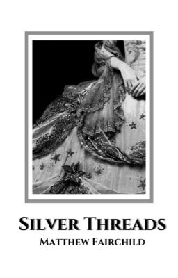 Silver Threads ↠ Matthew Fairchild [1] cover