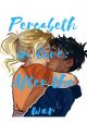 💖💖Percabeth in love: After the War💖💖 by the_ogsquish