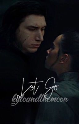 let go ☽ reylo cover