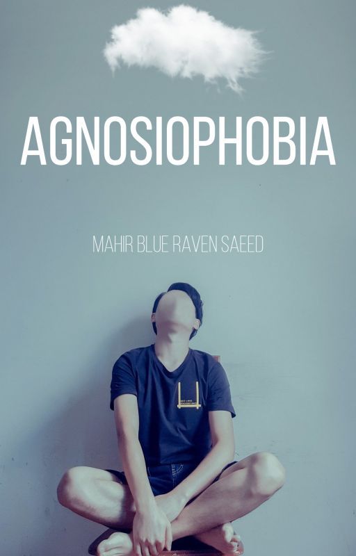 Agnosiophobia by MusingsOfABlueRaven