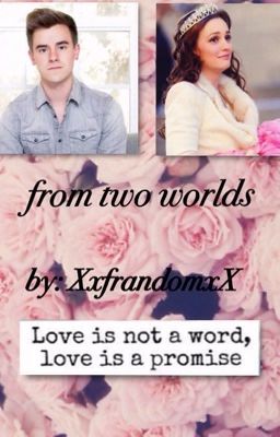 From 2 worlds (a Connor franta fanfiction) cover