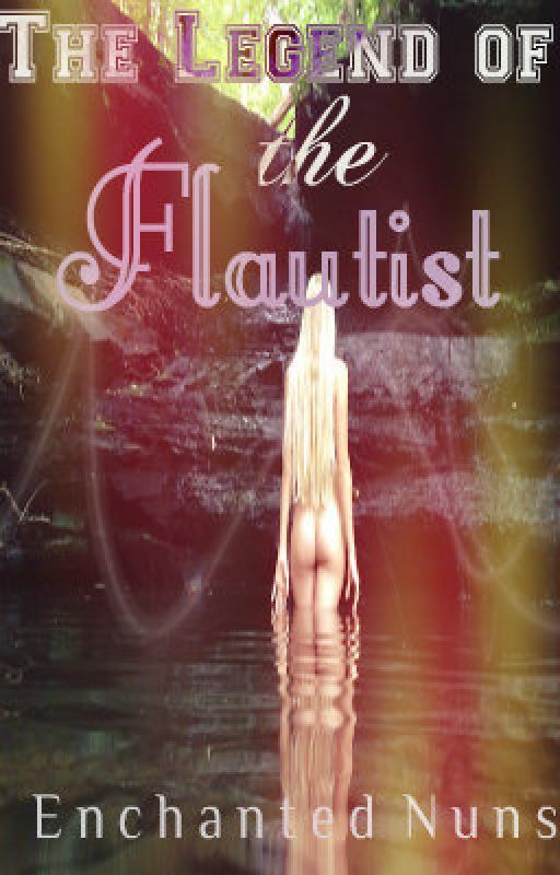 The Legend of the Flautist by Enchantednuns