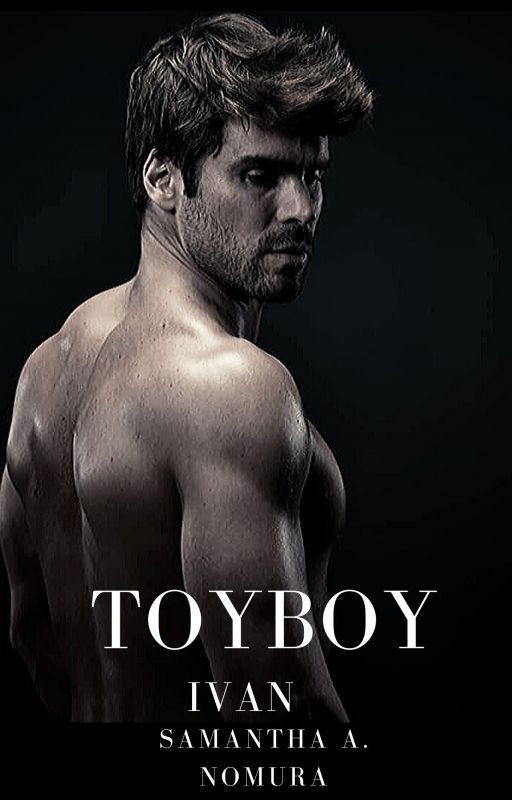 TOYBOY - IVAN [FANFICTION] by SamanthaANomura