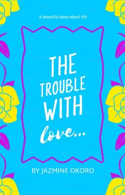 The trouble with love... cover