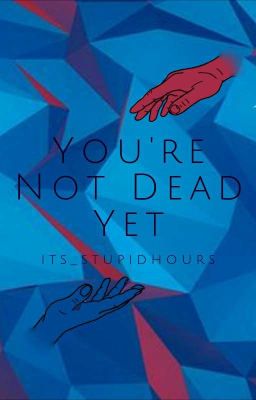 You're Not Dead Yet cover