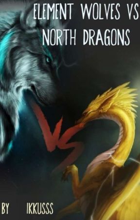 Elements Wolves vs North Dragons 》Voltooid《 by Ikkusss