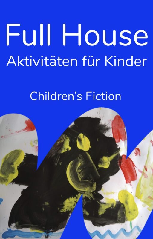 Full House - Aktivitäten für Kinder by childrensfiction