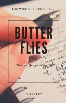 Butterflies | ON HOLD | ASOUE Duncan Quagmire x OC cover