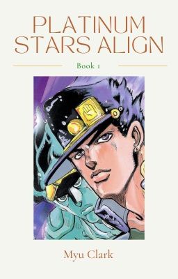 Platinum Stars Align [Jojo's Bizarre Adventures: Stardust Crusaders] cover