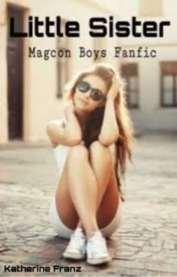 Little sister (magcon boys fanfic) cover