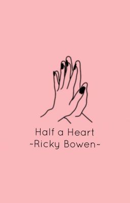 Half a Heart •Ricky Bowen• cover