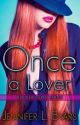 Once a Lover  Vol. II Rocker Girls Series by Jennbyars