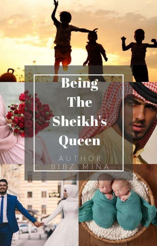 Being The Sheikh's Queen by author_BibzMina