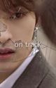 on track [ hyunho au ]  by sensitivebangtan