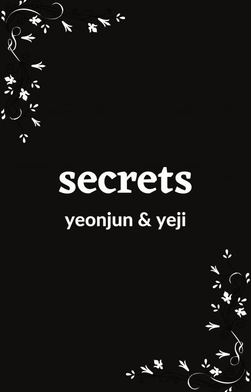 secrets || yeonji by Center_Queen