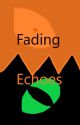 Fading Echoes - The Echoes, Book 2 - HTTYD Fanfiction by DovefIower