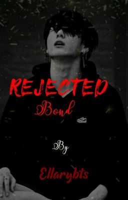 REJECTED BOND||J.JK✅Under Short Editing  cover