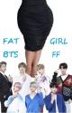 Fat Girl - BTS FF by tonibu76