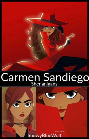 CarmenSandiego Shenanigans  by SnowyHasMoved