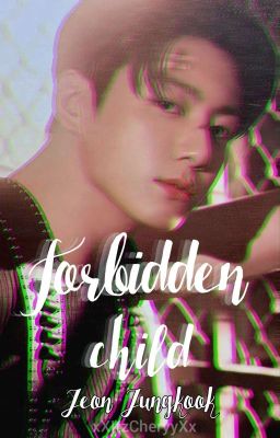 Forbidden Child - JJK (Sequel) ✔︎ cover