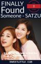 FINALLY FOUND SOMEONE - SATZU [BOOK 1]  by sweetlittleCub