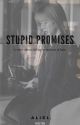 Stupid Promises by rosie_is_roseanne