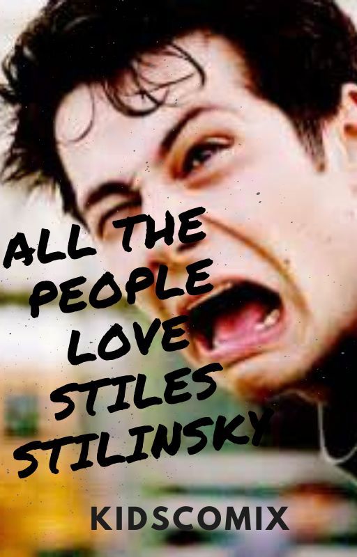 All The People Love Stiles Stilinsky by GerardVillegas