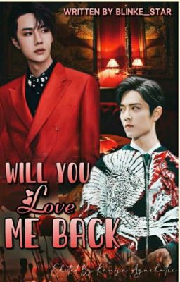 Will You Love Me Back ✔️✔️ cover