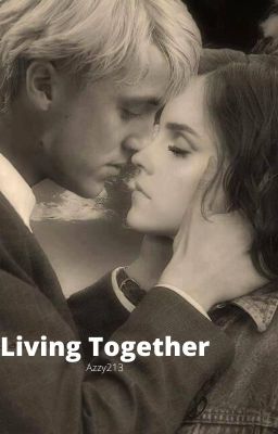 Living Together- A Dramione Love Story Sequel cover