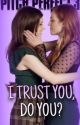 I trust you, Do you? - Bechloe by golden_ruby