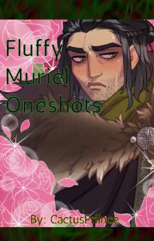 Fluffy Muriel OneShots by cactuspriince