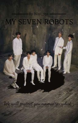 My Seven Robots | [BTS FF] ✓ cover