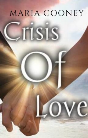 CRISIS OF LOVE by MariaCooney