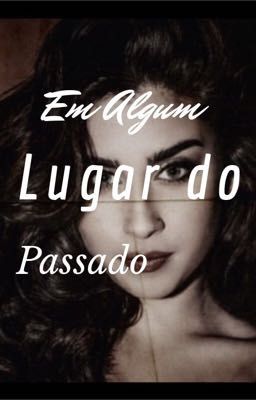 EM ALGUM LUGAR DO PASSADO (CAMREN) cover