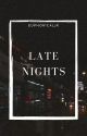 Late Nights - a KTH story by kthxfics_