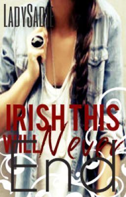 Irish This Will Never End (IYLM Sequel) cover