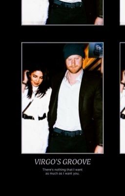 VIRGO'S GROOVE ↠ Prince Harry Fanfiction cover