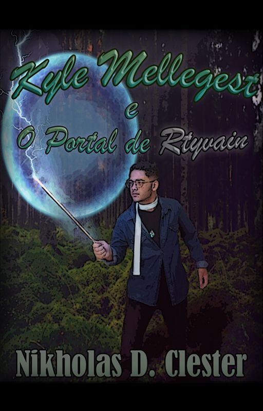 Kyle Mellegest e O Portal de Rtyvain by EricLucasMoura