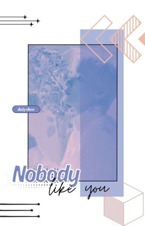 (✓) nobody like you by daiyshee