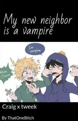 My new neighbor is a vampire (Craig x Tweek) cover