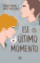 Ese último momento by BiancaMond