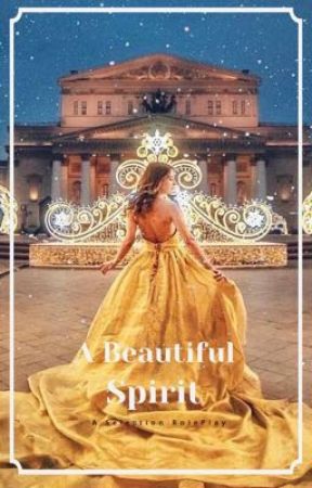 Beautiful Spirit- A Selection RolePlay {OPEN} by TheBollywoodPrincess