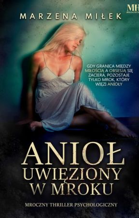  "Anioł uwięziony w mroku" Premiera 20.10.2022 by Bajka_123