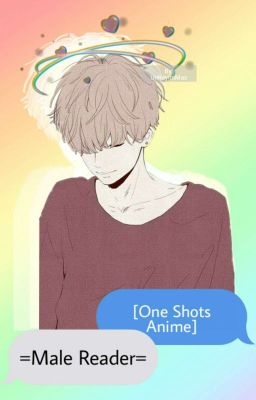 [One shots anime] =S!Male Reader=||Pedidos Cerrados|| cover