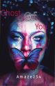 Ghost of You (Book 1) by amaze254