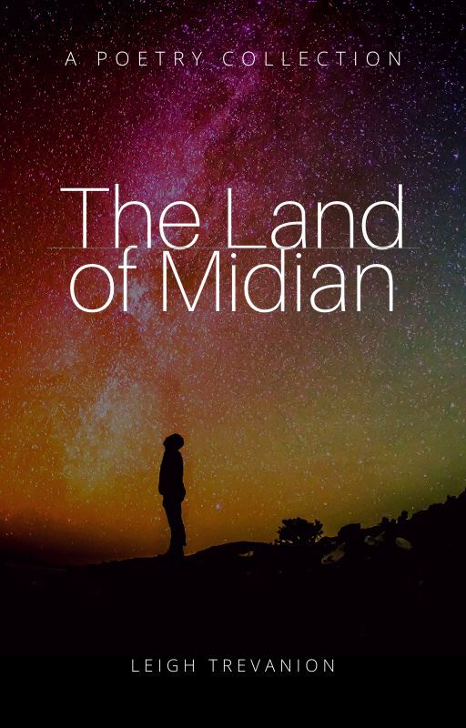 The Land of Midian: A Poetry Collection by LeighTrevanion